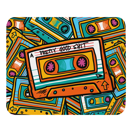 PRETTY GOOD SHIT MOUSE PAD