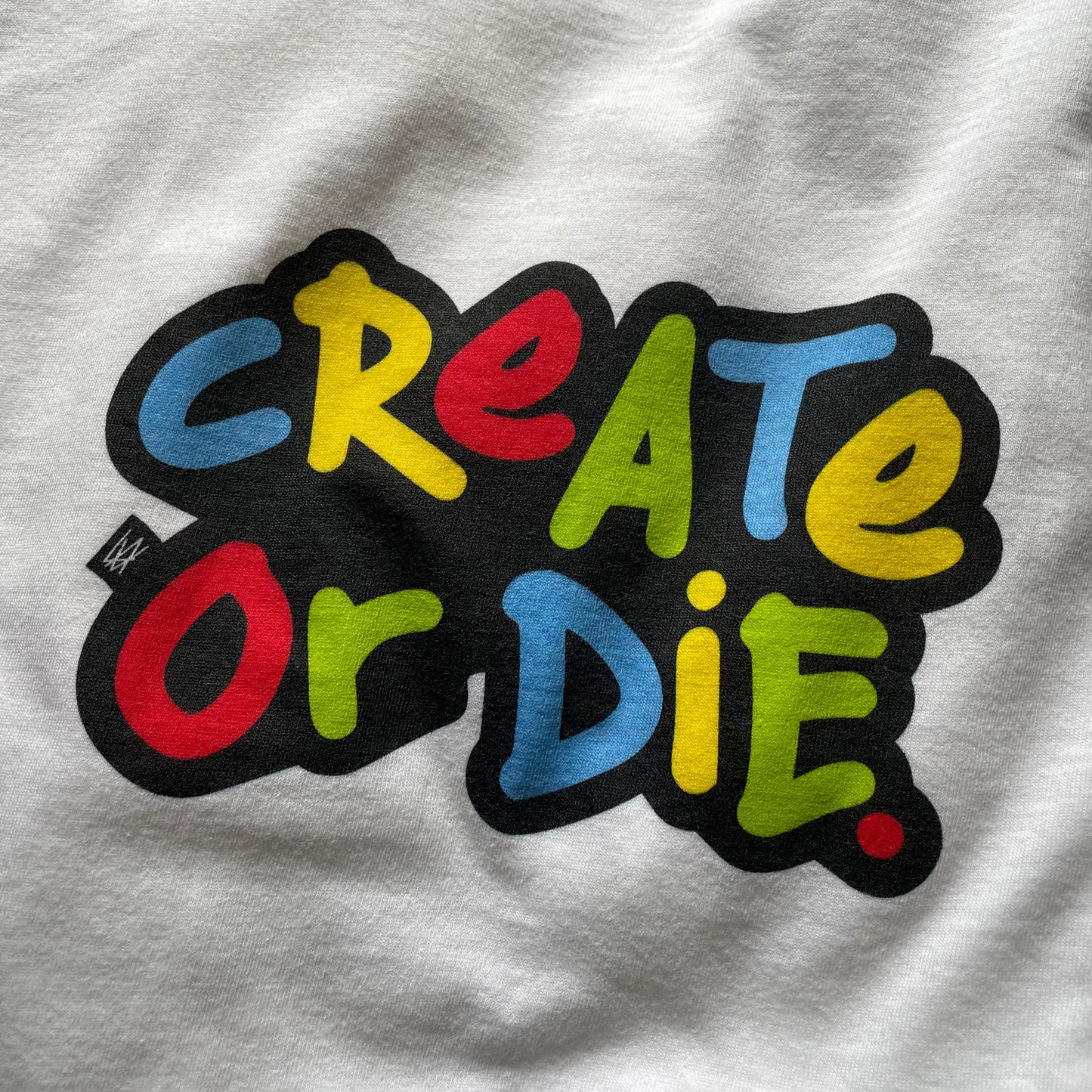CREATE OR DIE T-SHIRT