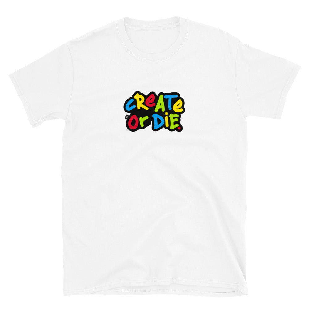 CREATE OR DIE T-SHIRT